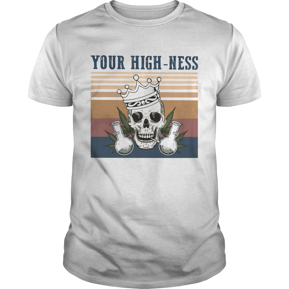 Skull Crown Weed Your Highness Retro Shirt